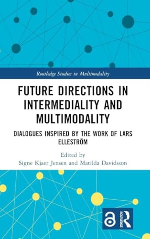 Future Directions in Intermediality and Multimodality
