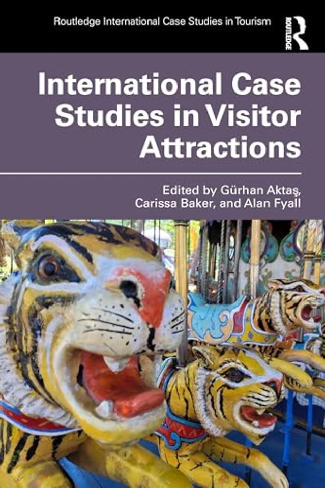 International Case Studies in Visitor Attractions
