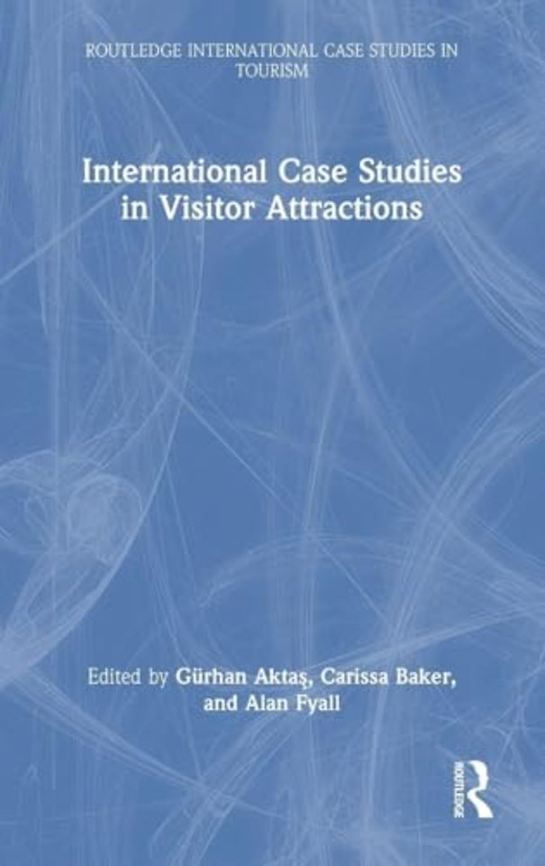 International Case Studies in Visitor Attractions