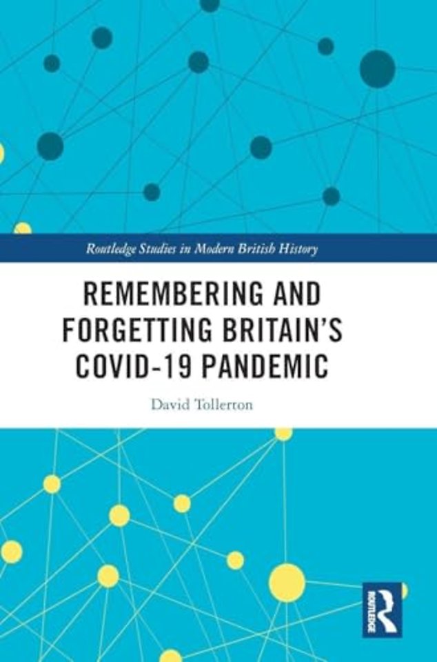 Remembering and Forgetting Britain’s COVID-19 Pandemic