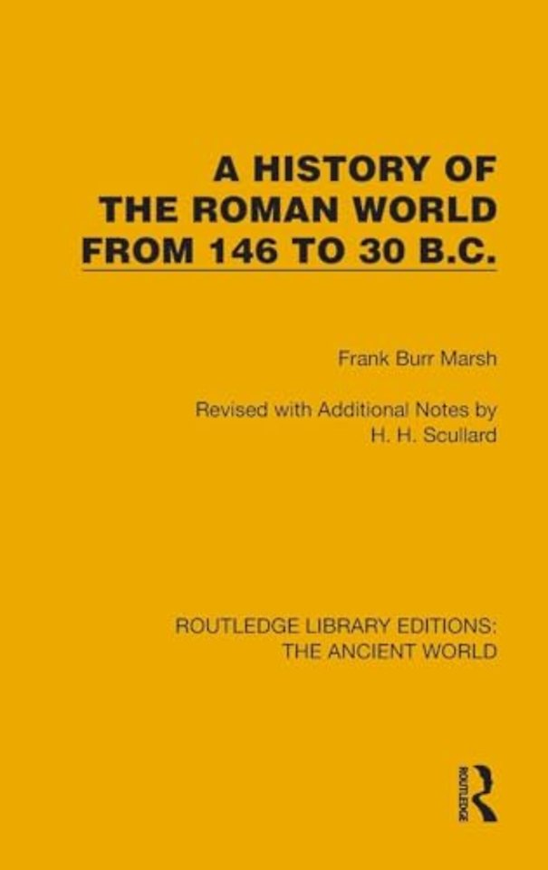 A History of the Roman World from 146 to 30 B.C.