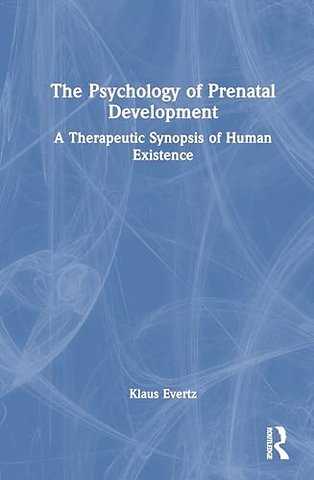 The Psychology of Prenatal Development