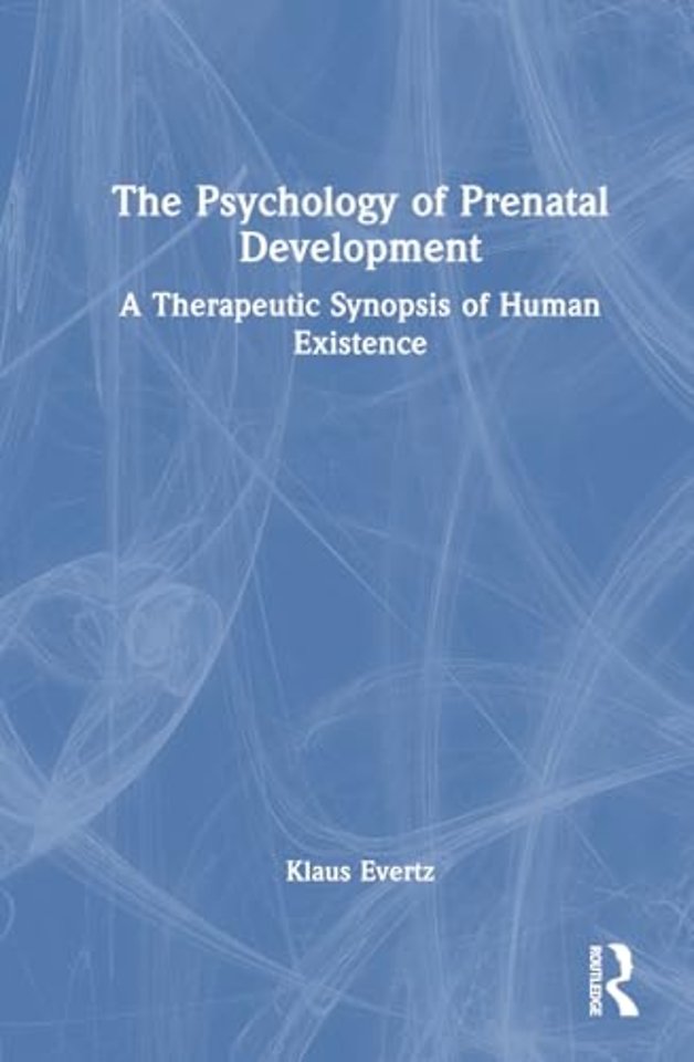 The Psychology of Prenatal Development