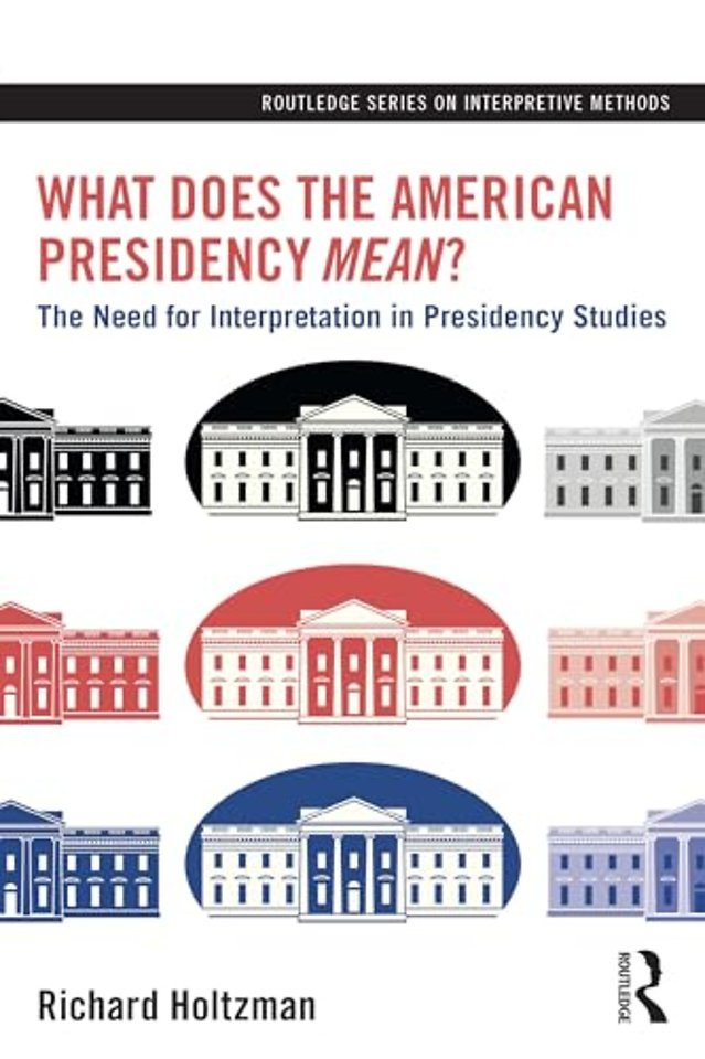 What Does the American Presidency Mean?