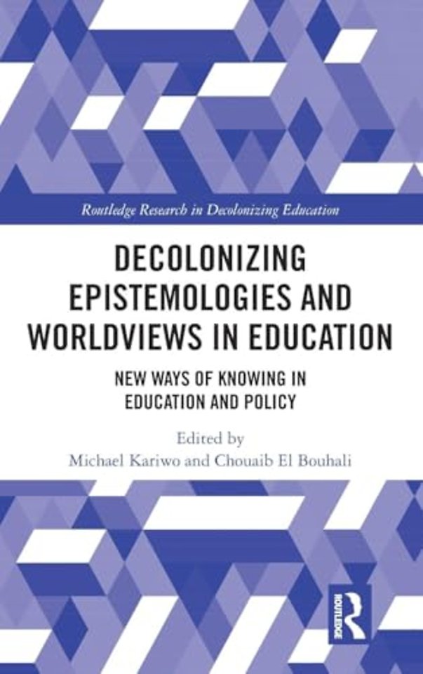 Decolonizing Epistemologies and Worldviews in Education