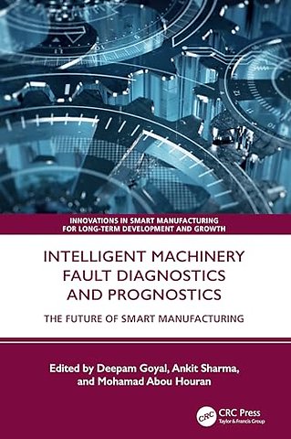 Intelligent Machinery Fault Diagnostics and Prognostics