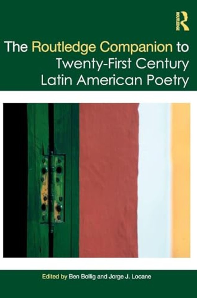 The Routledge Companion to Twenty-First Century Latin American Poetry