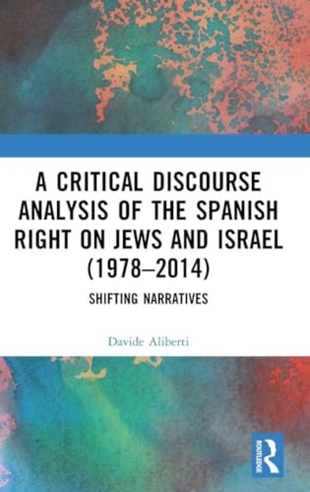 A Critical Discourse Analysis of the Spanish Right on Jews and Israel (1978–2014)