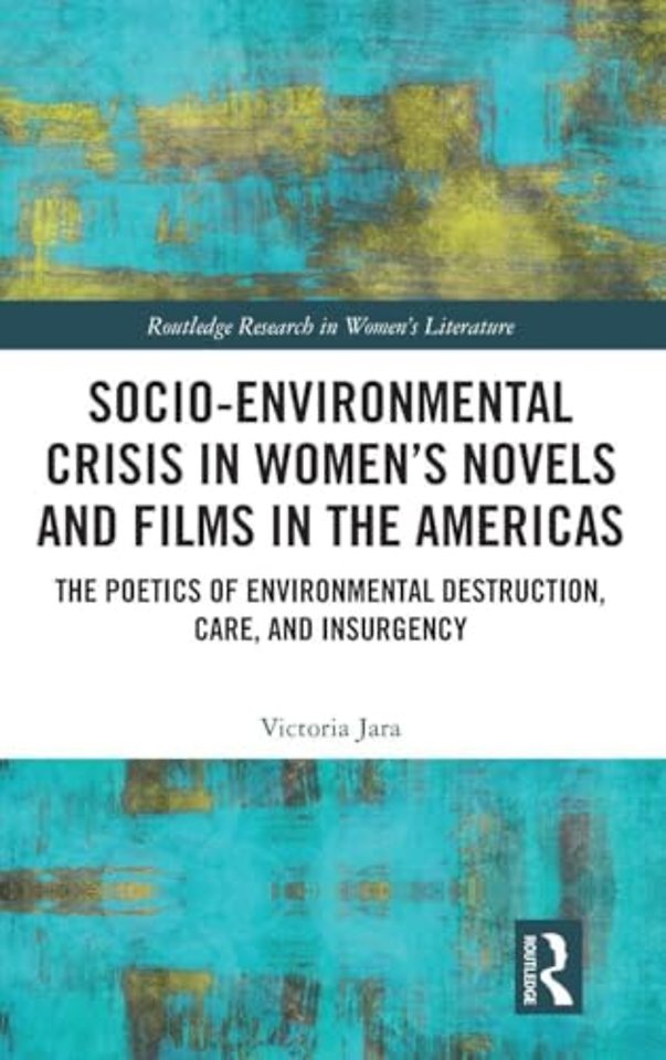 Socio-Environmental Crisis in Women’s Novels and Films in The Americas