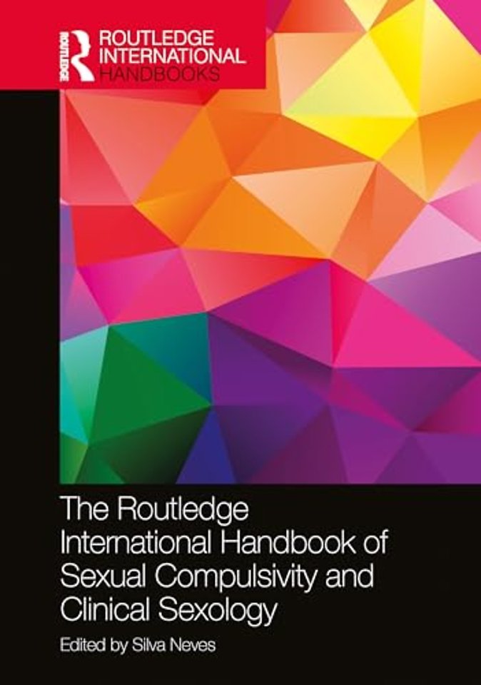 The Routledge International Handbook of Sexual Compulsivity and Clinical Sexology