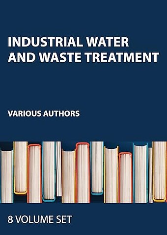 Industrial Water and Waste Treatment (Eight-Volume set)