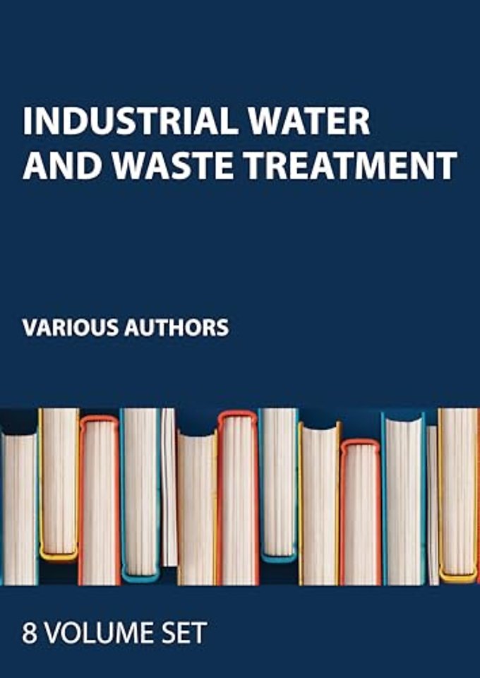 Industrial Water and Waste Treatment (Eight-Volume set)