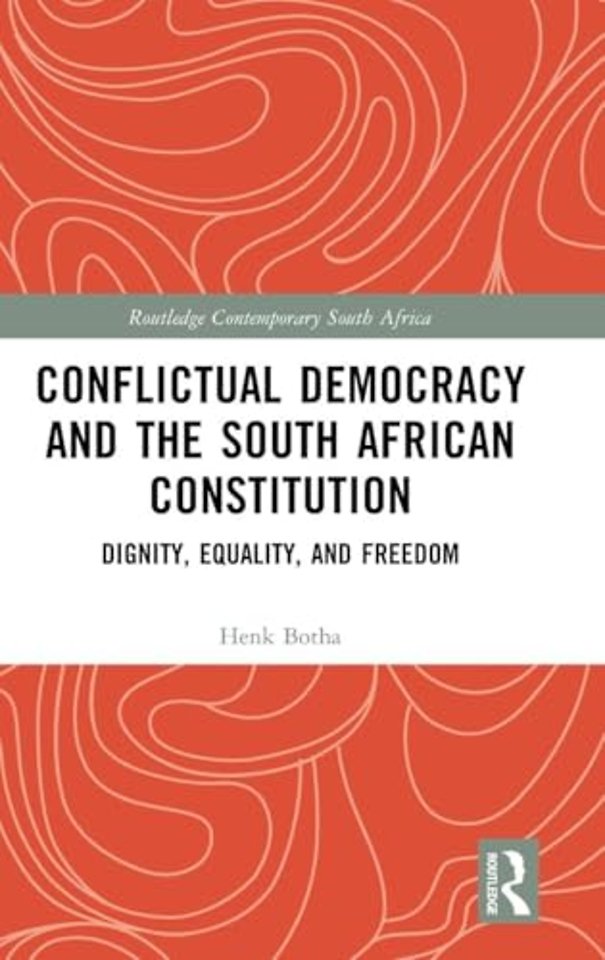 Conflictual Democracy and the South African Constitution