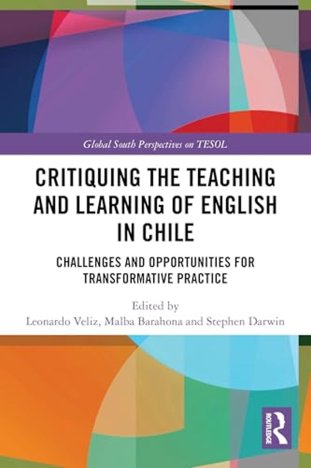 Critiquing the Teaching and Learning of English in Chile