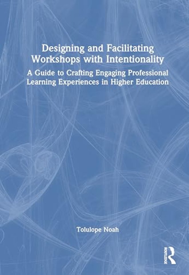 Designing and Facilitating Workshops with Intentionality