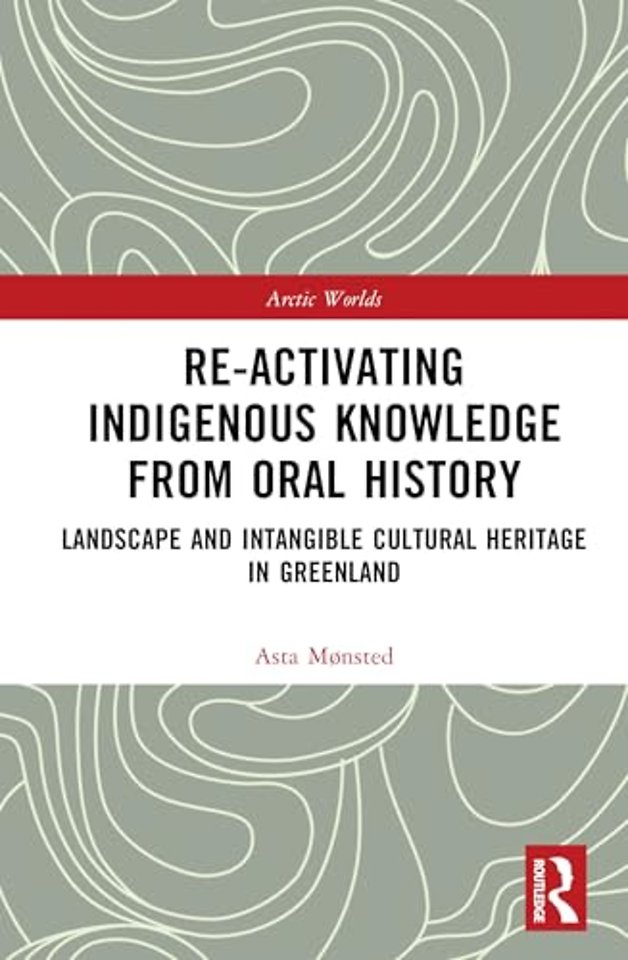Re-activating Indigenous Knowledge from Oral History