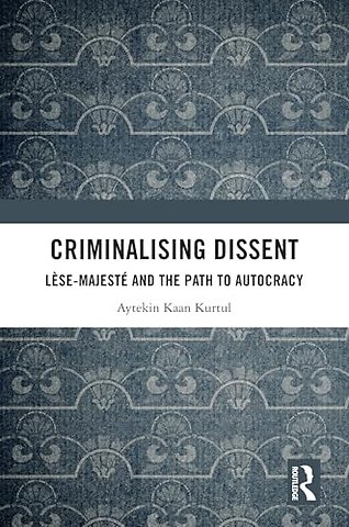 Criminalising Dissent