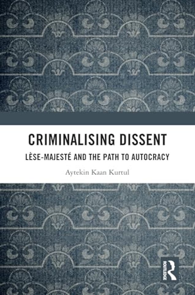 Criminalising Dissent
