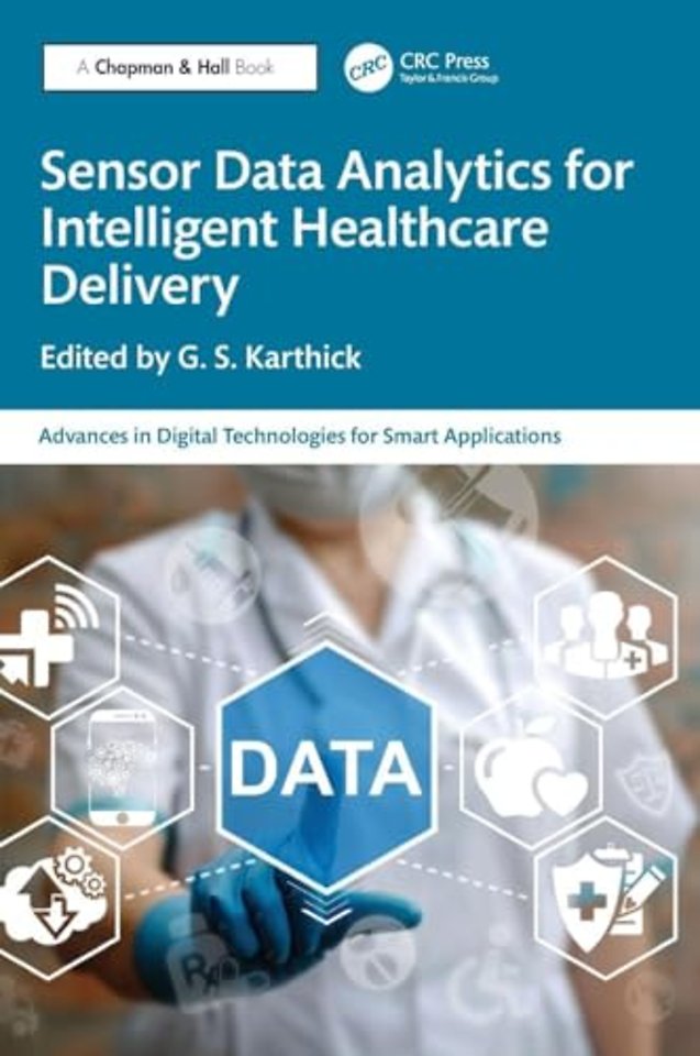 Sensor Data Analytics for Intelligent Healthcare Delivery