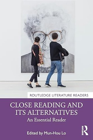 Close Reading and Its Alternatives