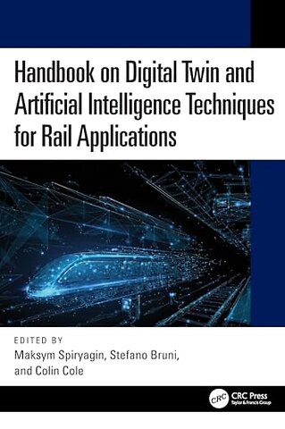 Handbook on Digital Twin and Artificial Intelligence Techniques for Rail Applications