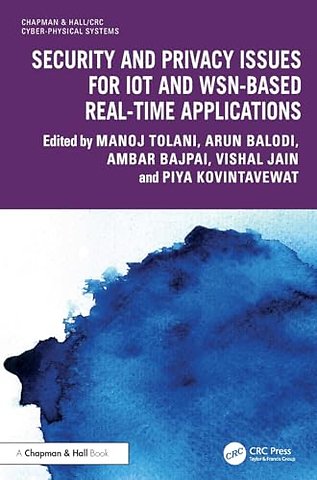 Security and Privacy Issues for IoT and WSN-based Real-time Applications