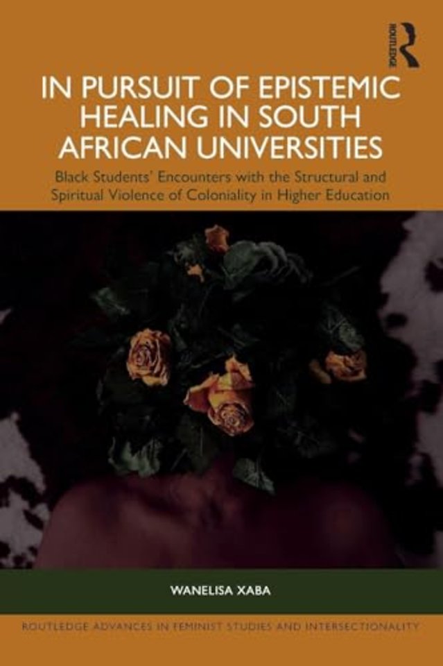In Pursuit of Epistemic Healing in South African Universities
