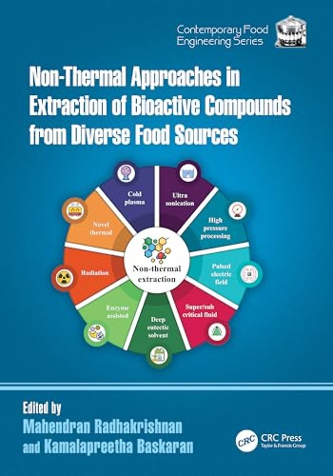 Non-Thermal Approaches in Extraction of Bioactive Compounds from Diverse Food Sources