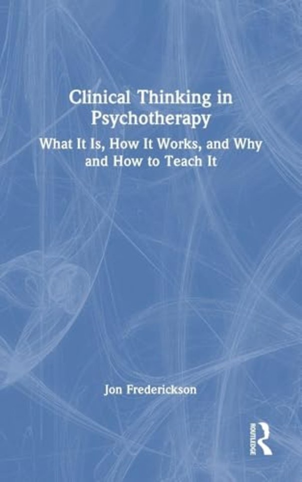 Clinical Thinking in Psychotherapy