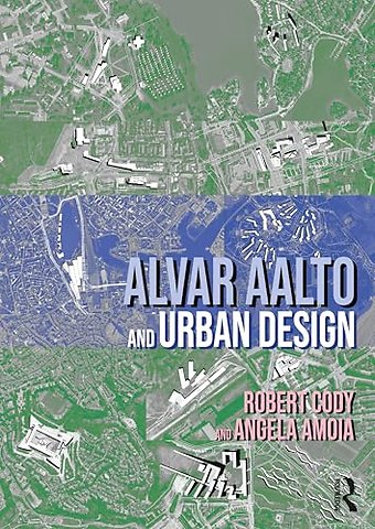 Alvar Aalto and Urban Design