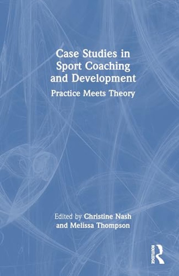 Case Studies in Sport Coaching and Development