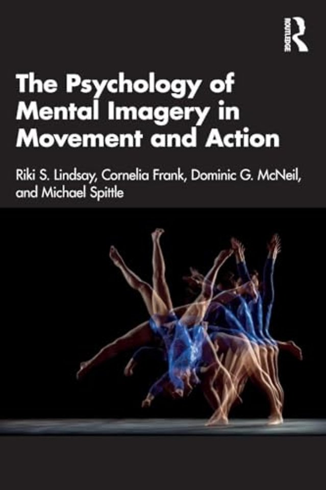 The Psychology of Mental Imagery in Movement and Action