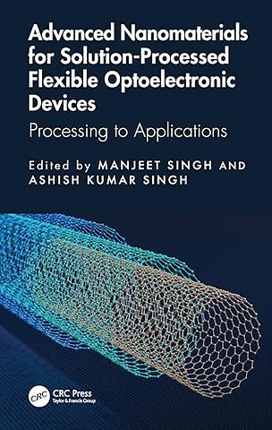 Advanced Nanomaterials for Solution-Processed Flexible Optoelectronic Devices