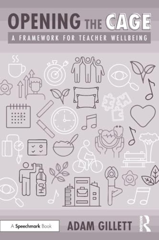 Opening the CAGE: A Framework for Teacher Wellbeing