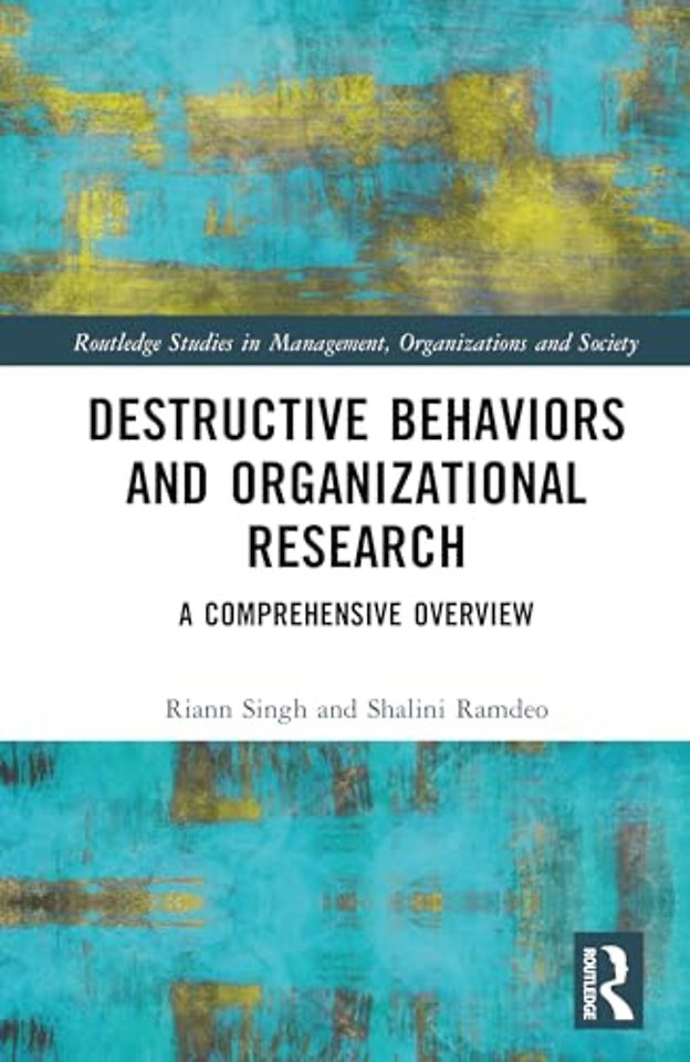 Destructive Behaviors and Organizational Research