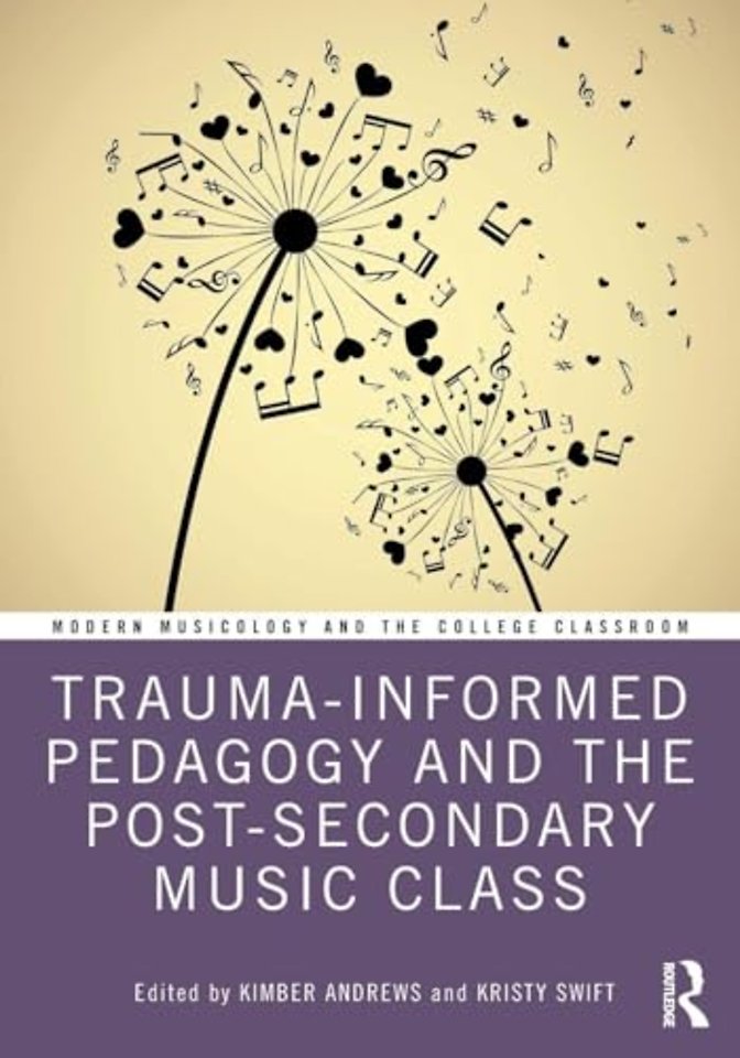 Trauma-Informed Pedagogy and the Post-Secondary Music Class