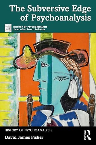 The Subversive Edge of Psychoanalysis