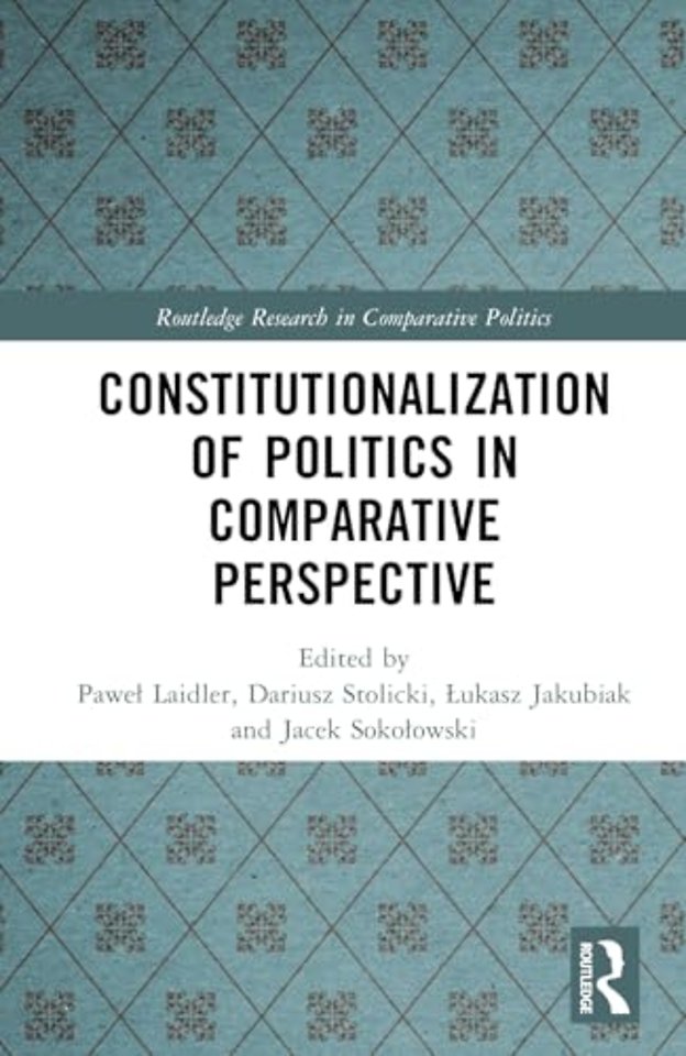 Constitutionalization of Politics in Comparative Perspective