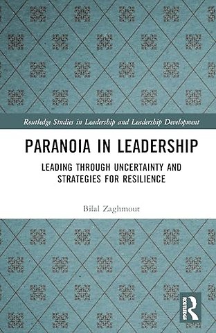 Paranoia in Leadership