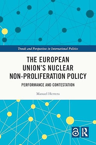 The European Union's Nuclear Non-proliferation Policy