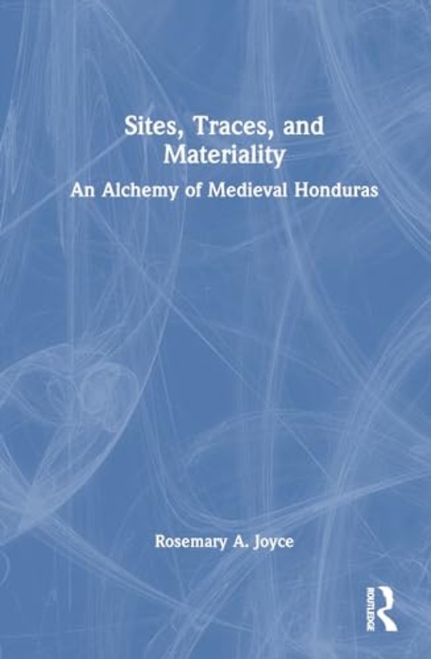 Sites, Traces, and Materiality