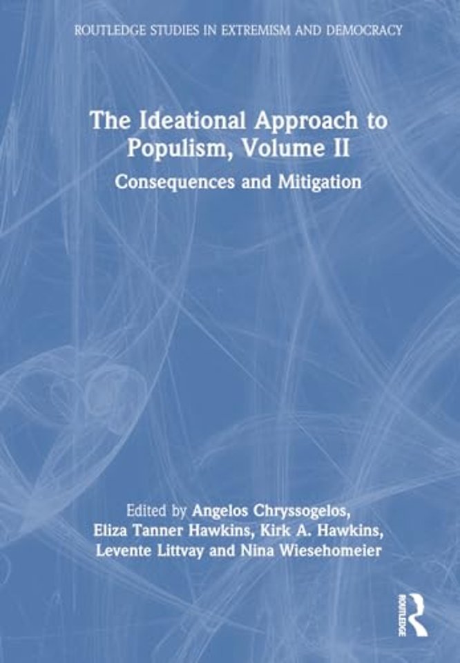 The Ideational Approach to Populism, Volume II