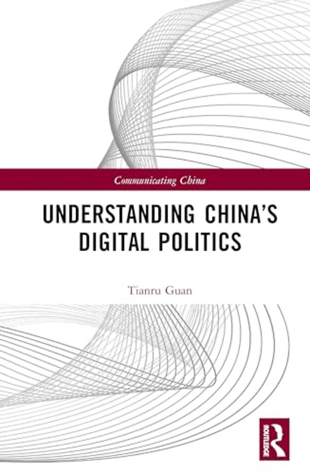 Understanding China’s Digital Politics