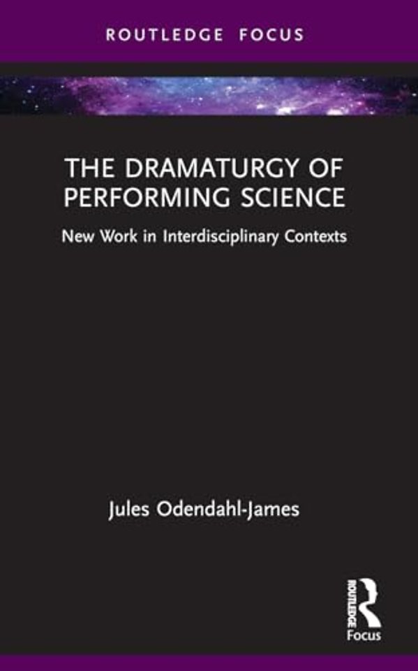 The Dramaturgy of Performing Science
