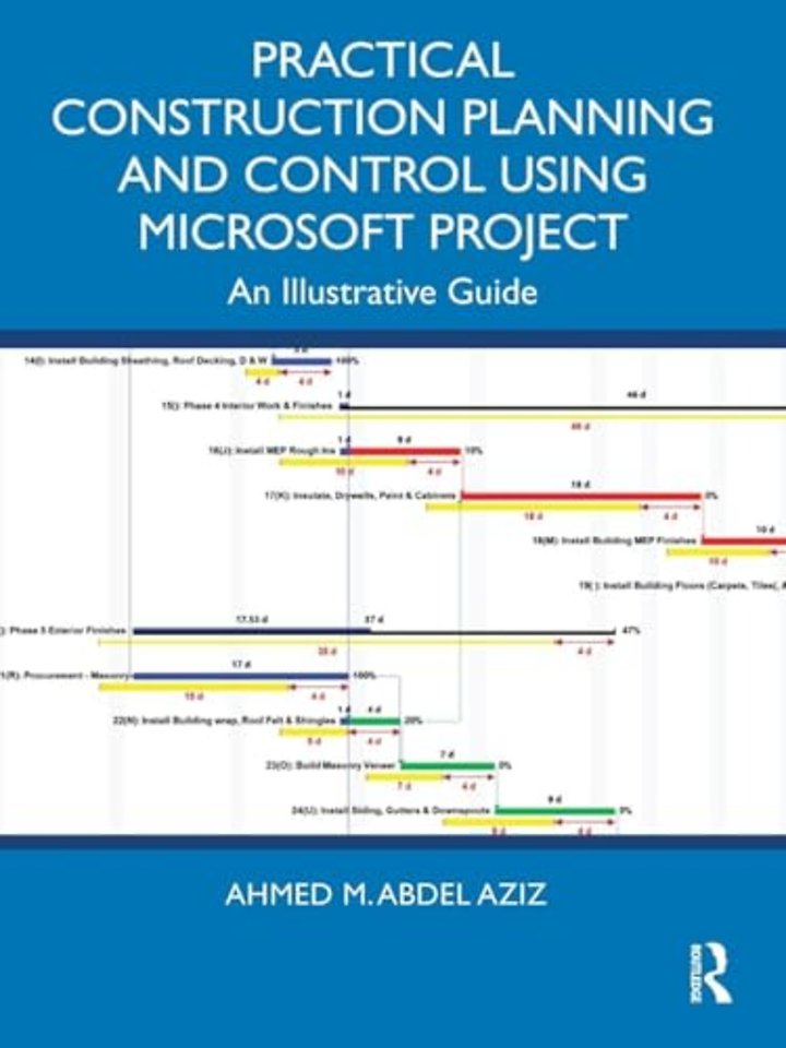 Practical Construction Planning and Control Using Microsoft Project