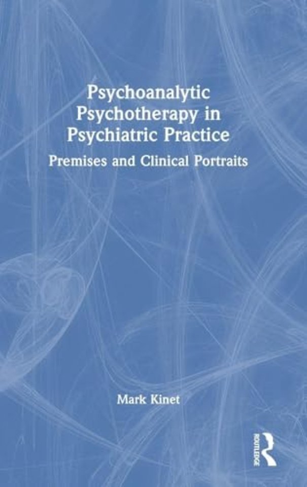 Psychoanalytic Psychotherapy in Psychiatric Practice