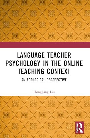 Language Teacher Psychology in the Online Teaching Context