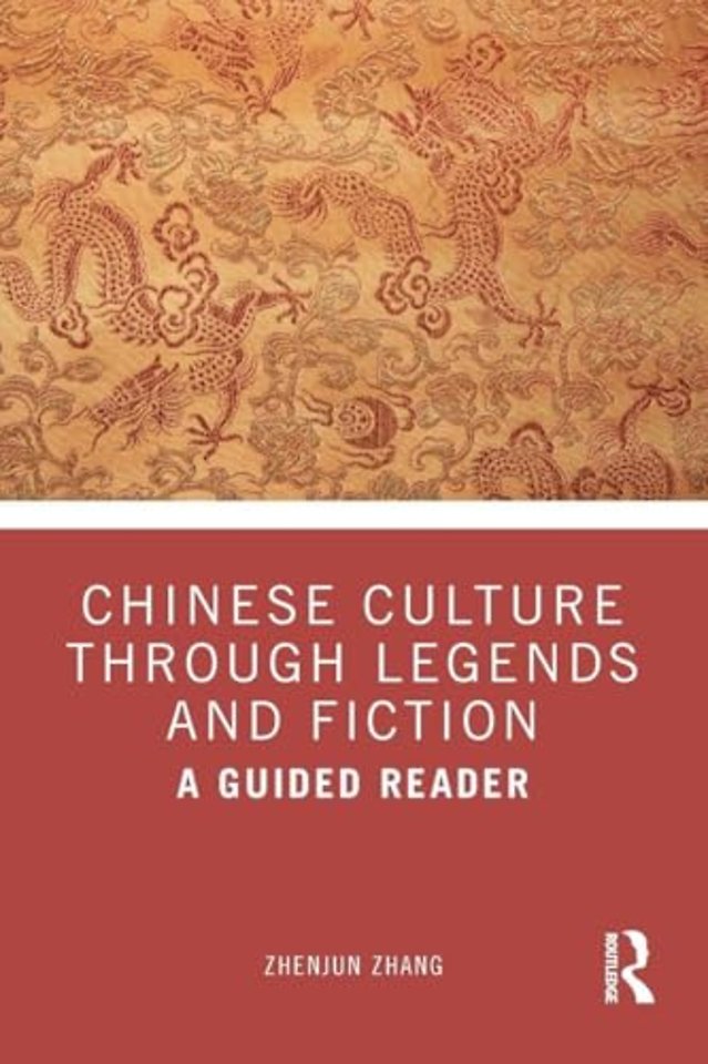 Chinese Culture Through Legends and Fiction