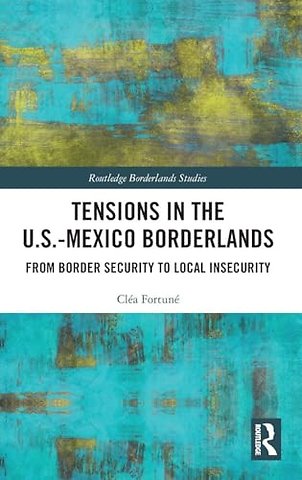 Tensions In The U.S.-Mexico Borderlands