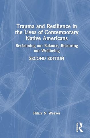 Trauma and Resilience in the Lives of Contemporary Native Americans